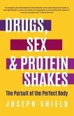 Drugs, Sex and Protein Shakes (eBook, ePUB)