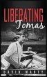 Liberating Tomas (eBook, ePUB) - Bild 1