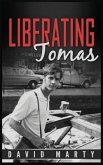 Liberating Tomas (eBook, ePUB)