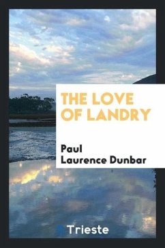 The Love of Landry - Dunbar, Paul Laurence