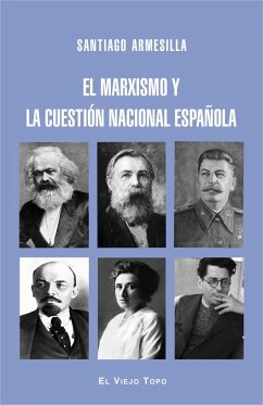 El marxismo y la cuestión nacional española - Armesilla, Santiago