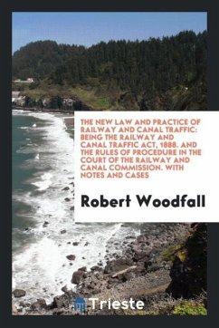 The New Law and Practice of Railway and Canal Traffic