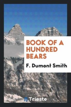 Book of a Hundred Bears - Dumont Smith, F.