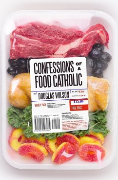 Confessions of a Food Catholic - Wilson, Douglas