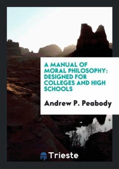 A Manual of Moral Philosophy - Peabody, Andrew P.