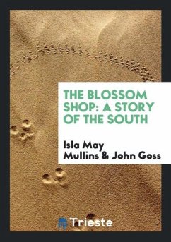 The Blossom Shop - Mullins, Isla May; Goss, John