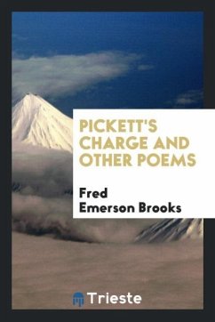 Pickett's Charge and Other Poems - Brooks, Fred Emerson