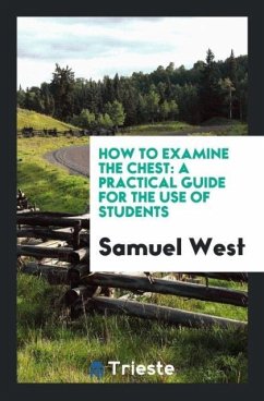 How to Examine the Chest - West, Samuel