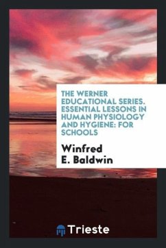 The Werner Educational Series. Essential Lessons in Human Physiology and Hygiene