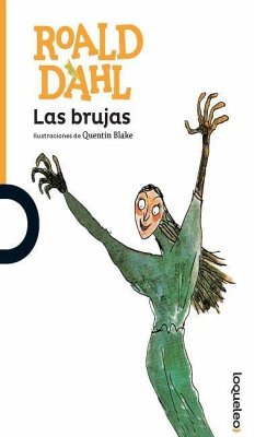 Las Brujas / The Witches (Serie Naranja) Spanish Edition - Dahl, Roald