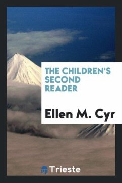 The Children's Second Reader - Cyr, Ellen M.