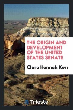 The Origin and Development of the United States Senate - Hannah Kerr, Clara