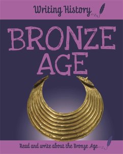 Writing History: Bronze Age - Ganeri, Anita