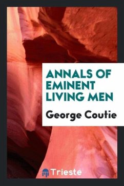 Annals of Eminent Living Men - Coutie, George