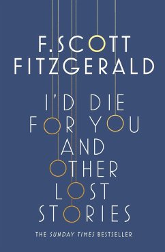 I'd Die for You: And Other Lost Stories - Fitzgerald, F. Scott