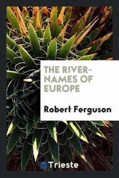 The River-Names of Europe - Ferguson, Robert