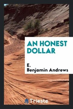 An Honest Dollar - Andrews, E. Benjamin