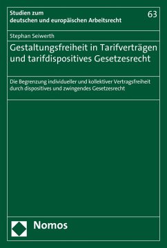 Gestaltungsfreiheit in Tarifverträgen und tarifdispositives Gesetzesrecht (eBook, PDF) - Seiwerth, Stephan