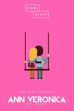 Ann Veronica   The Pink Classics (eBook, ePUB) - Wells, H. G.; Blake, Sheba