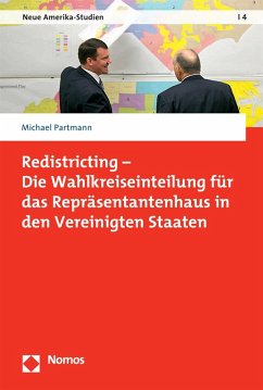 Redistricting - Die Wahlkreiseinteilung für das Repräsentantenhaus in den Vereinigten Staaten (eBook, PDF) - Partmann, Michael
