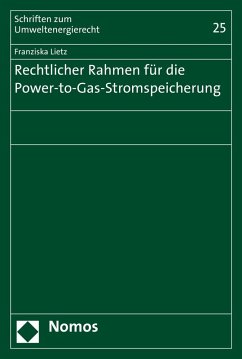 Rechtlicher Rahmen für die Power-to-Gas-Stromspeicherung (eBook, PDF) - Lietz, Franziska