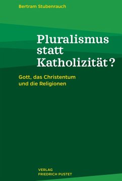 Pluralismus statt Katholizität? (eBook, PDF) - Stubenrauch, Bertram