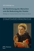 Die Bestimmung des Menschen und die Bedeutung des Staates (eBook, PDF)