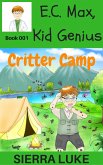 Critter Camp (E.C. Max, Kid Genius, #1) (eBook, ePUB)