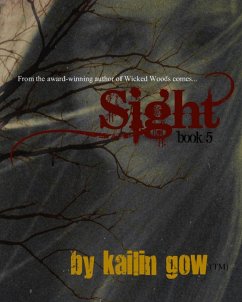 Sight (Wicked Woods Series, #5) (eBook, ePUB) - Gow, Kailin