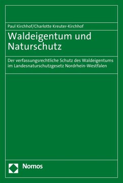 Waldeigentum und Naturschutz (eBook, PDF) - Kirchhof, Paul; Kreuter-Kirchhof, Charlotte