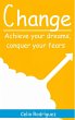 Change: Achieve Your Dreams, Conquer... - Bild 1