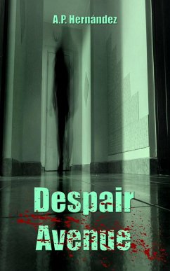 Despair Avenue (eBook, ePUB) - Hernandez, A. P.