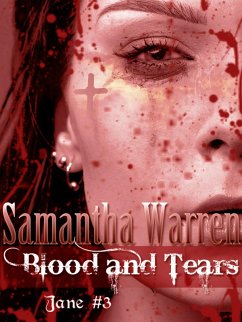 Blood & Tears (Jane #3) (eBook, ePUB) - Warren, Samantha