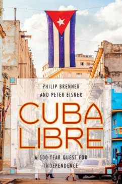 Cuba Libre (eBook, ePUB) - Brenner, Philip; Eisner, Peter