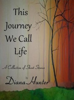 This Journey We Call Life (Slice of Life, #1) (eBook, ePUB) - Diana Hunter
