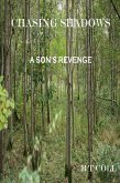 Chasing Shadows A Son's Revenge (eBook, ePUB)