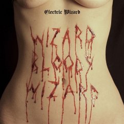 Wizard Bloody Wizard - Electric Wizard Wizard Bloody Wizard - Electric Wizard