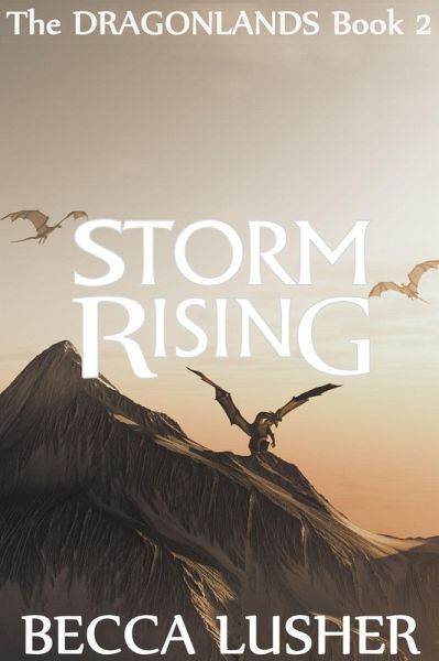 Storm Rising (Dragonlands, #3) (eBook, ePUB) Storm Rising (Dragonlands, #3) (eBook, ePUB)