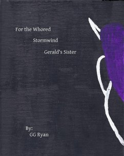 For the Whored: Stormwind 6: Gerald's Sister (eBook, ePUB) - Ryan, Gg