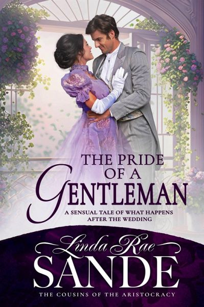 The Pride of a Gentleman (The Cousins of the Aristocracy, #2) (eBook, ePUB) The Pride of a Gentleman (The Cousins of the Aristocracy, #2) (eBook, ePUB)