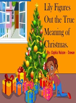 Lily Figures Out the True Meaning of Christmas (eBook, ePUB) - Nelson-Doman, Sophia