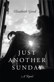Just Another Sunday: A Novel (eBook, ePUB) Just Another Sunday: A Novel (eBook, ePUB)