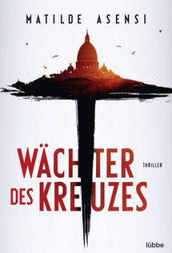 Wächter des Kreuzes - Asensi, Matilde