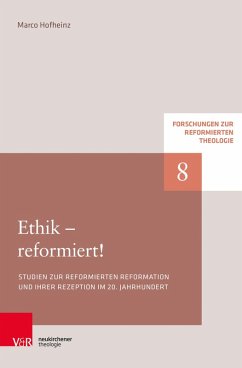 Ethik - reformiert! (eBook, PDF) - Hofheinz, Marco