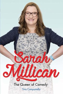 Sarah Millican - The Queen of Comedy: The Funniest Woman in Britain (eBook, ePUB) - Campanella, Tina
