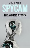 SpyCam: The Android Attack (eBook, ePUB)