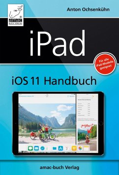 iPad iOS 11 Handbuch (eBook, ePUB) - Ochsenkühn, Anton