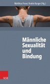 Männliche Sexualität und Bindung (eBook, PDF)