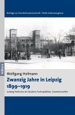 Zwanzig Jahre in Leipzig 1899-1919
