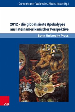 2012 - die globalisierte Apokalypse aus lateinamerikanischer Perspektive (eBook, PDF)